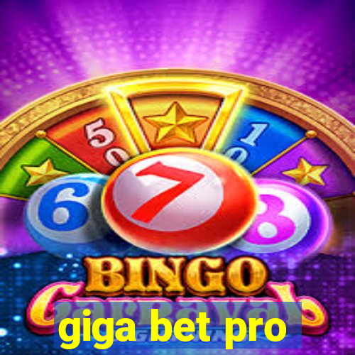 giga bet pro