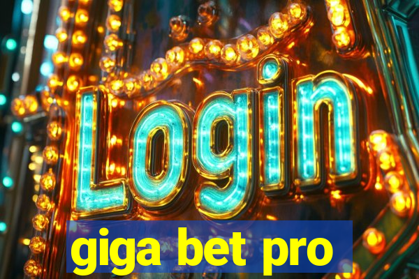 giga bet pro