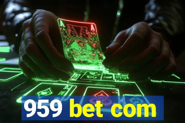 959 bet com