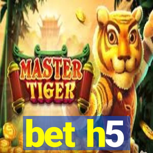 bet h5