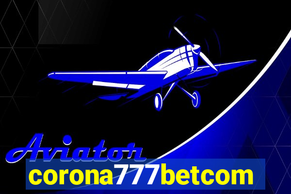 corona777betcom