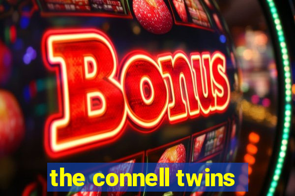 the connell twins