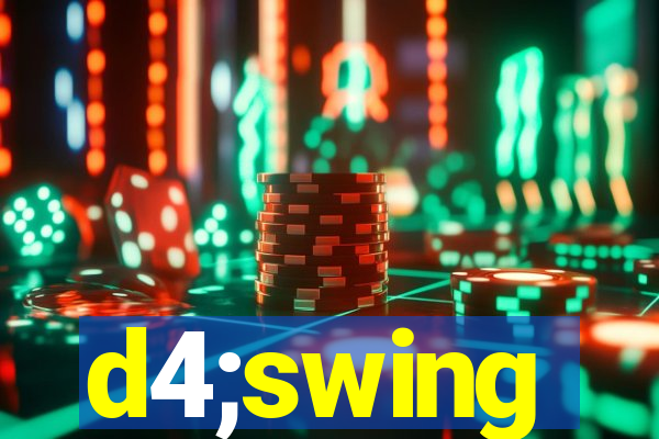 d4;swing