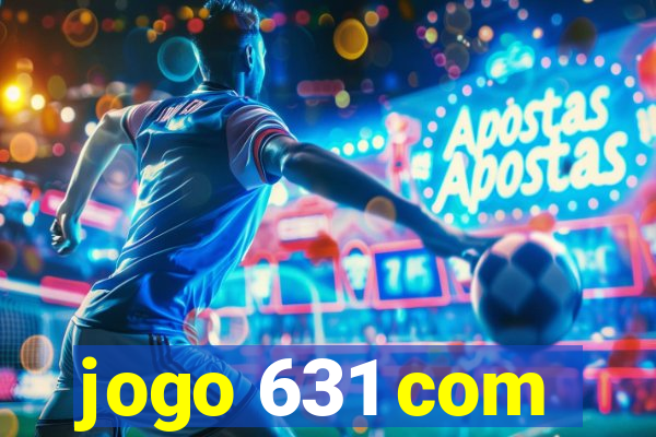 jogo 631 com