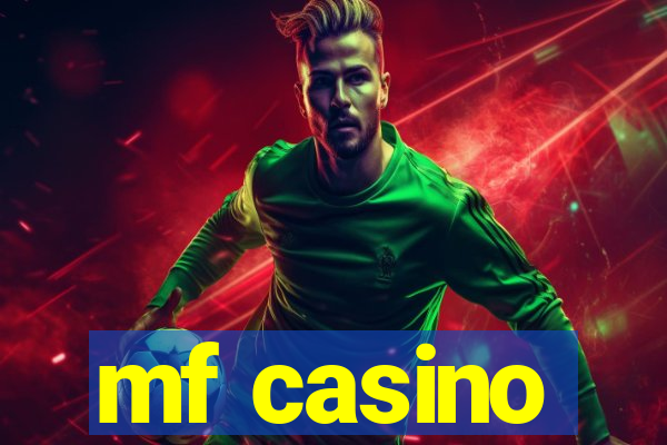 mf casino