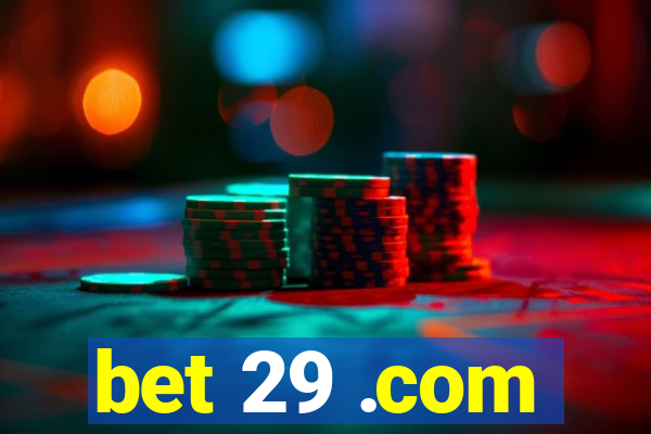 bet 29 .com