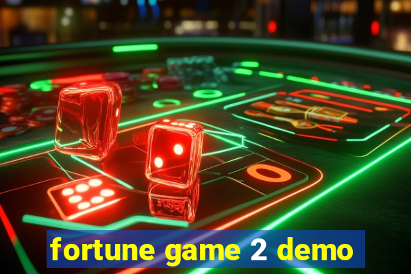 fortune game 2 demo