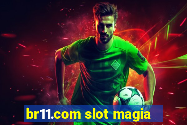 br11.com slot magia