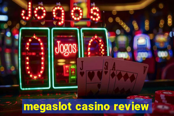 megaslot casino review