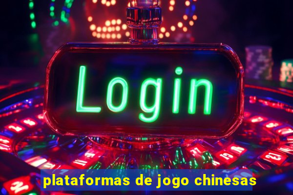 plataformas de jogo chinesas