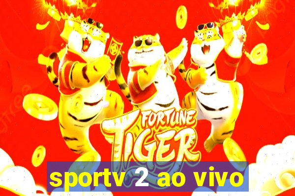 sportv 2 ao vivo