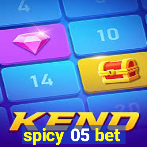 spicy 05 bet