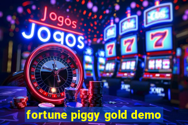 fortune piggy gold demo