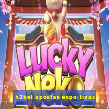 h2bet apostas esportivas