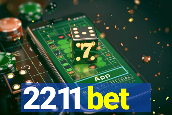 2211 bet