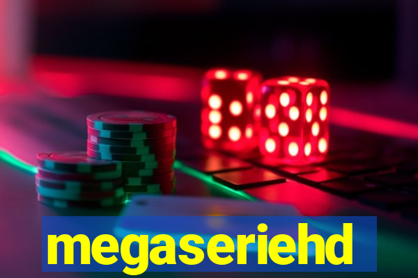 megaseriehd