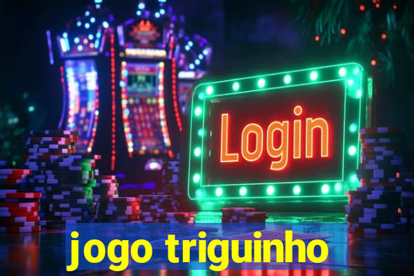 jogo triguinho