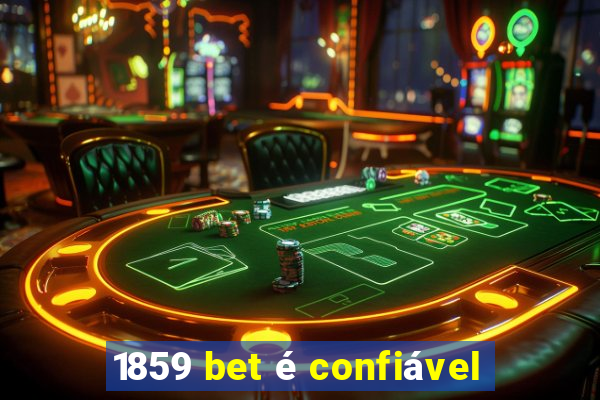 1859 bet é confiável