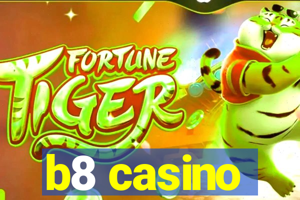 b8 casino