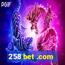 258 bet .com