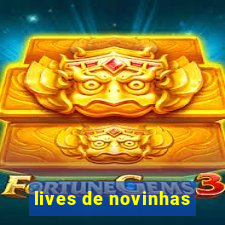 lives de novinhas