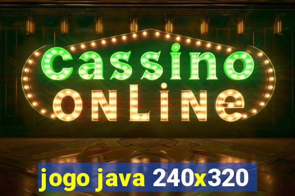 jogo java 240x320