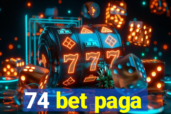 74 bet paga