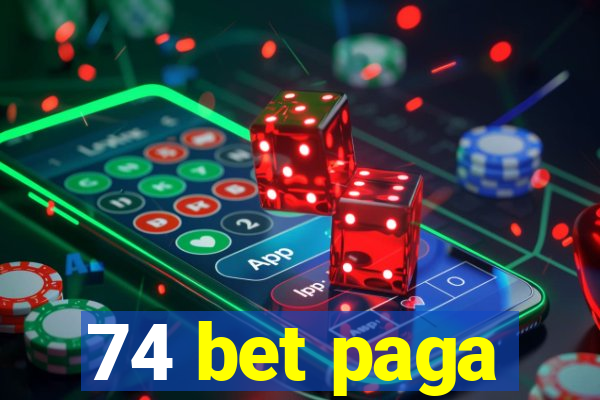 74 bet paga