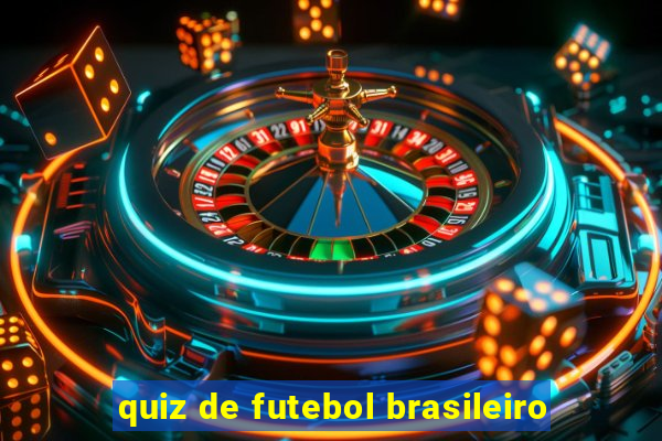 quiz de futebol brasileiro