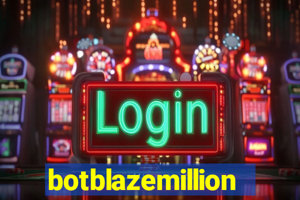 botblazemillion