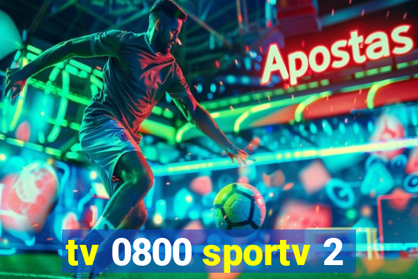 tv 0800 sportv 2