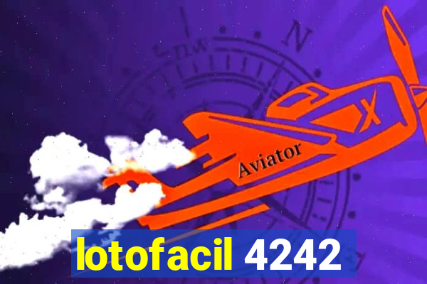 lotofacil 4242