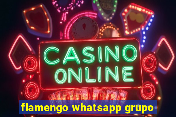 flamengo whatsapp grupo