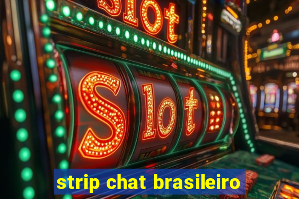 strip chat brasileiro