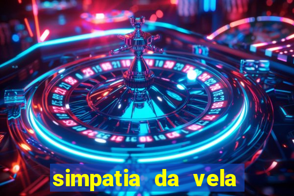 simpatia da vela para afastar rival