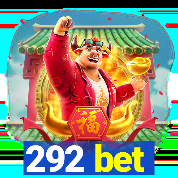 292 bet