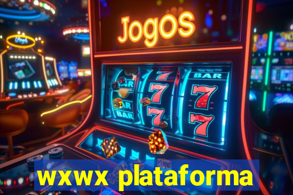 wxwx plataforma