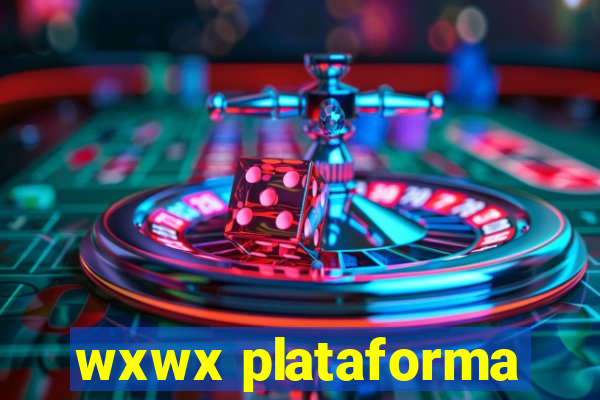 wxwx plataforma