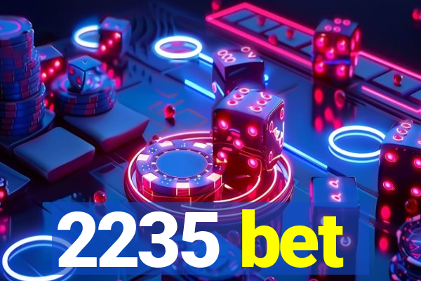 2235 bet