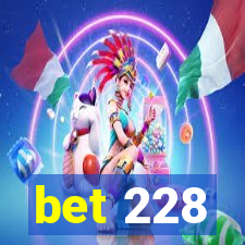 bet 228