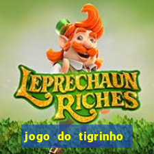 jogo do tigrinho ganha dinheiro mesmo