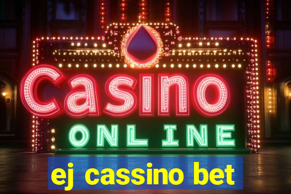 ej cassino bet