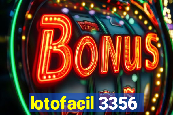 lotofacil 3356