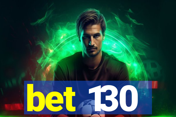 bet 130