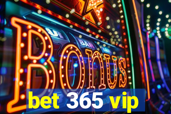 bet 365 vip