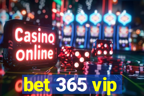 bet 365 vip