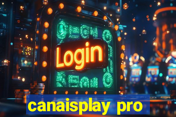 canaisplay pro