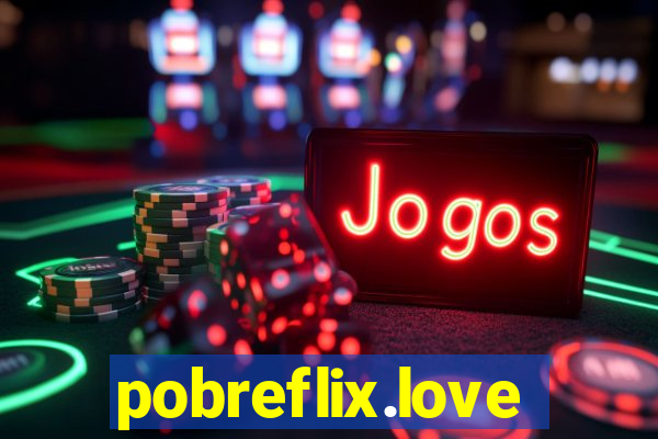 pobreflix.love