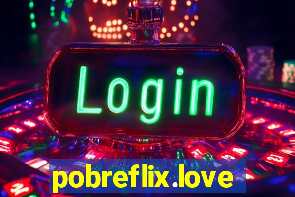 pobreflix.love