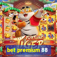 bet premium 88